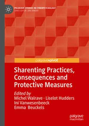 Sharenting Practices, Consequences and Protective Measures de Michel Walrave