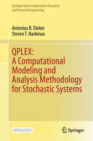 QPLEX: A Computational Modeling and Analysis Methodology for Stochastic Systems de Antonius B. Dieker