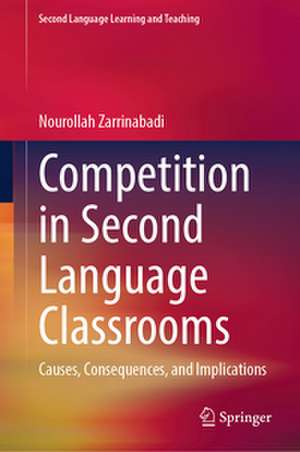 Competition in Second Language Classrooms de Nourollah Zarrinabadi