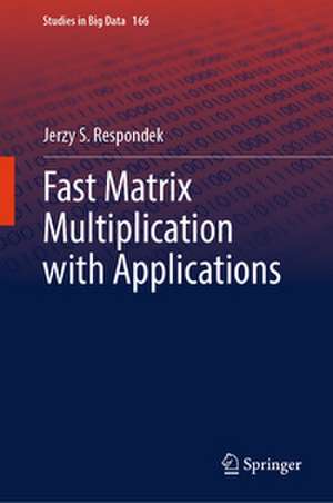 Fast Matrix Multiplication with Applications de Jerzy S. Respondek