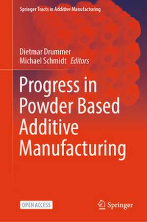 Progress in Powder Based Additive Manufacturing de Dietmar Drummer