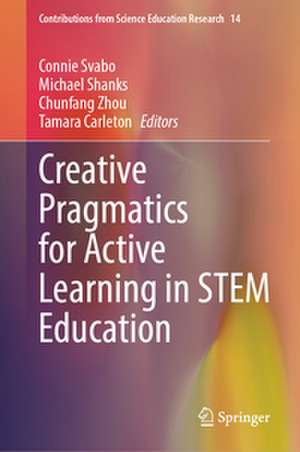 Creative Pragmatics for Active Learning in STEM Education de Connie Svabo
