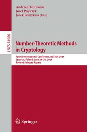 Number-Theoretic Methods in Cryptology de Andrzej D¿browski
