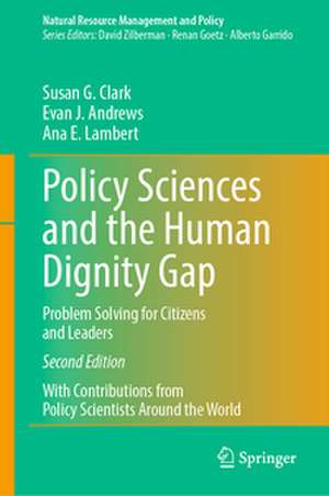 Policy Sciences and the Human Dignity Gap de Susan G. Clark