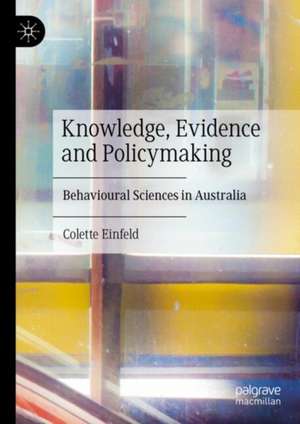 Knowledge, Evidence, and Policymaking de Colette Einfeld