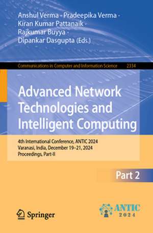 Advanced Network Technologies and Intelligent Computing de Anshul Verma