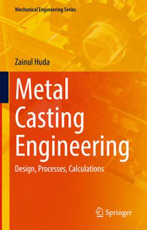 Metal Casting Engineering de Zainul Huda