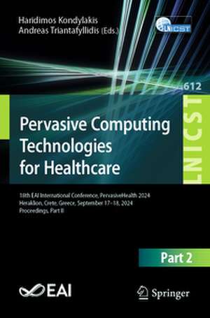 Pervasive Computing Technologies for Healthcare de Haridimos Kondylakis