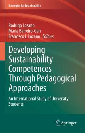 Developing Sustainability Competences Through Pedagogical Approaches de Rodrigo Lozano