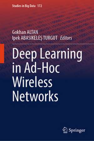 Deep Learning in Ad-Hoc Wireless Networks de Gokhan Altan