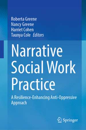 Narrative Social Work Practice de Robert A. Greene