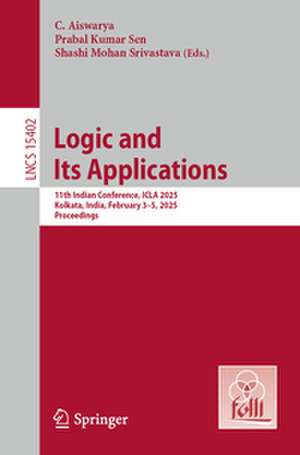 Logic and Its Applications de C. Aiswarya