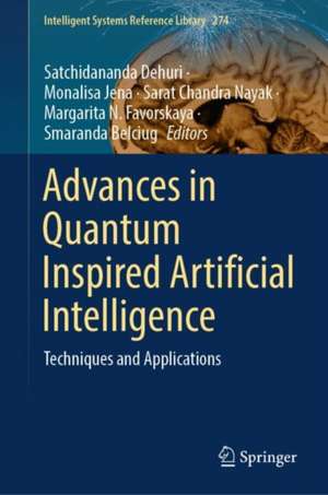 Advances in Quantum Inspired Artificial Intelligence de Satchidananda Dehuri