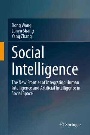 Social Intelligence de Dong Wang