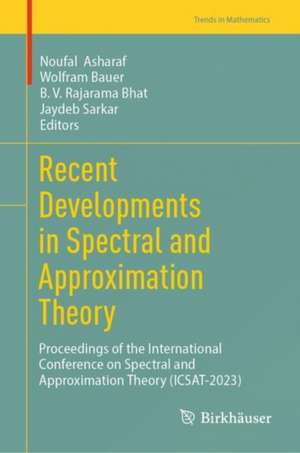 Recent Developments in Spectral and Approximation Theory de Noufal Asharaf