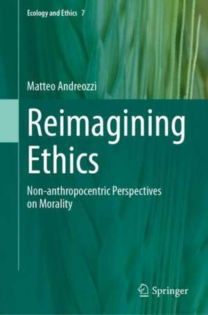 Reimagining Ethics de Matteo Andreozzi