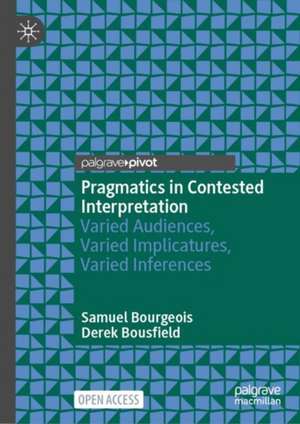 Pragmatics in Contested Interpretation de Samuel Bourgeois