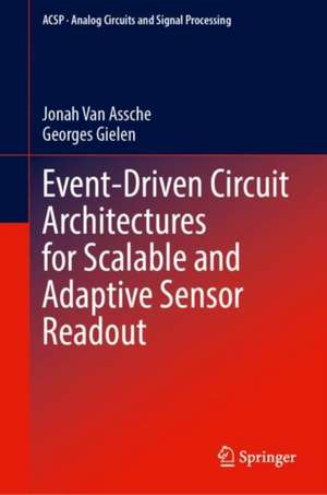 Event-Driven Circuit Architectures for Scalable and Adaptive Sensor Readout de Jonah van Assche