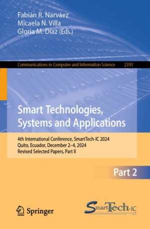Smart Technologies, Systems and Applications de Fabián R. Narváez