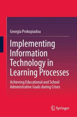 Implementing Information Technology in Learning Processes de Georgia Prokopiadou