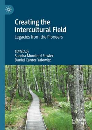 Creating the Intercultural Field de Daniel Cantor Yalowitz
