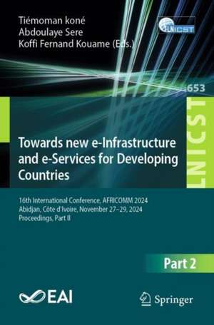 Towards New e-Infrastructure and e-Services for Developing Countries de Tiémoman Koné