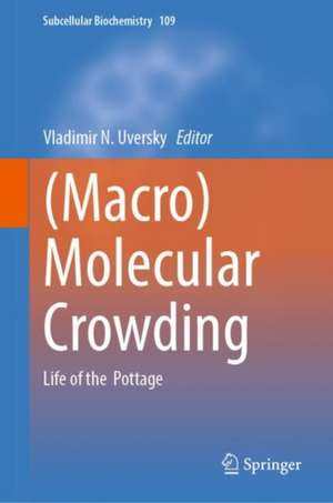(Macro)Molecular Crowding de Vladimir N. Uversky