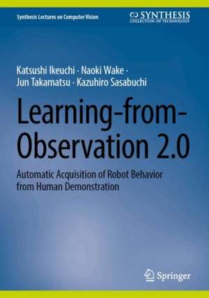 Learning-from-Observation 2.0 de Katsushi Ikeuchi