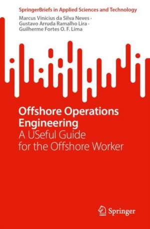 Offshore Operations Engineering de Marcus Vinicius Da Silva Neves