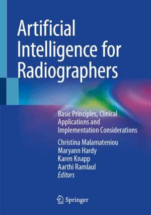 Artificial Intelligence for Radiographers de Christina Malamateniou