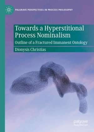 Towards a Hyperstitional Process Nominalism de Dionysis Christias