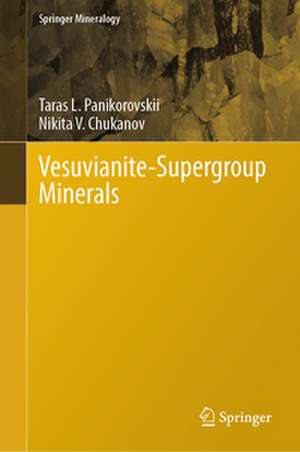 Vesuvianite-Supergroup Minerals de Taras L. Panikorovskii