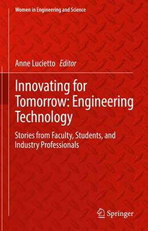 Innovating for Tomorrow: Engineering Technology de Anne Lucietto