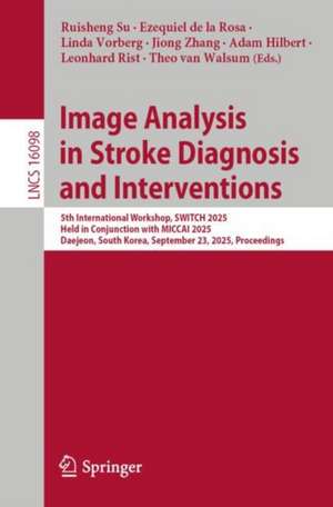 Image Analysis in Stroke Diagnosis and Interventions de Ruisheng Su