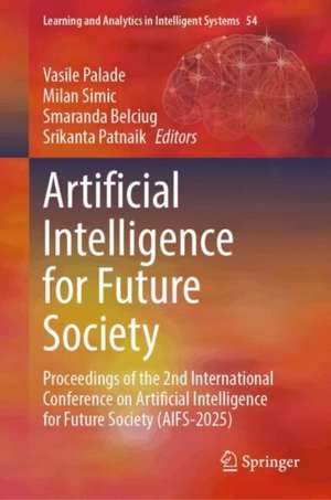 Artificial Intelligence for Future Society de Vasile Palade