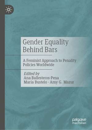 Gender Equality Behind Bars de Ana Ballesteros-Pena