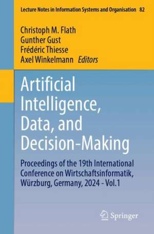 Artificial Intelligence, Data, and Decision-Making de Christoph M. Flath