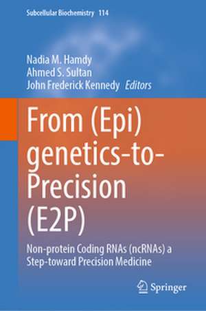From (Epi)genetics-to-Precision (E2P) de Nadia M. Hamdy