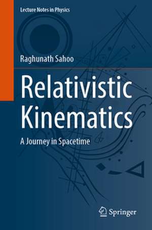Relativistic Kinematics de Raghunath Sahoo