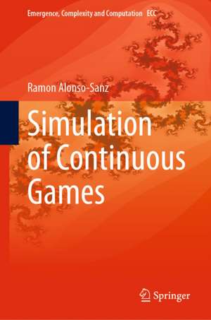 Simulation of Continuous Games de Ramon Alonso-Sanz