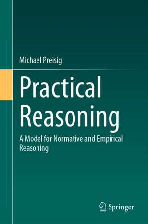 Preisig, M: Practical Reasoning