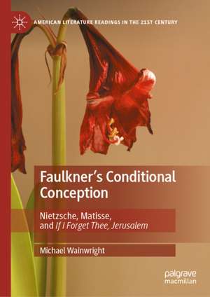 Faulkner's Conditional Conception de Michael Wainwright