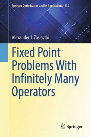 Zaslavski, A: Fixed Point Problems With Infinitely Many Oper