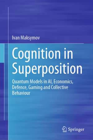 Cognition in Superposition de Ivan Maksymov