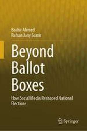Beyond Ballot Boxes de Bashir Ahmed