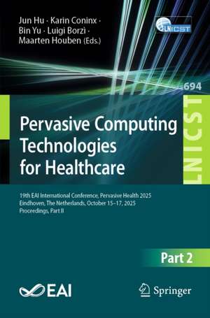 Pervasive Computing Technologies for Healthcare de Bin Yu