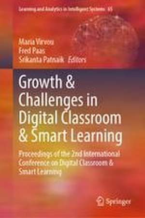 Growth & Challenges in Digital Classroom & Smart Learning de Fred Paas