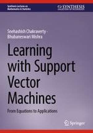 Learning with Support Vector Machines de Bhubaneswari Mishra