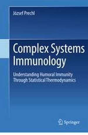 Complex Systems Immunology de Jozsef Prechl