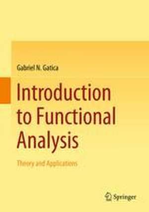 Introduction to Functional Analysis de Gabriel N. Gatica